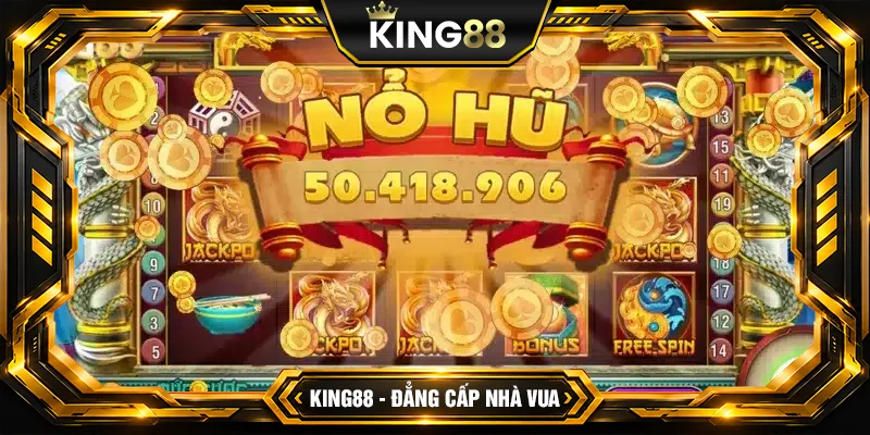 Thông tin cơ bản về nổ hũ King88